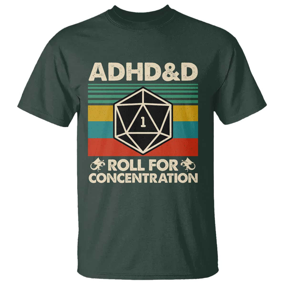 ADHD&D Roll for Concentration T Shirt Retro 90s ADHD Roll For Concentration Funny Gamer TS10 Dark Forest Green Print Your Wear