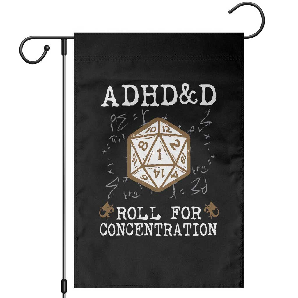 ADHD&D Roll for Concentration Garden Flag ADHD Roll For Concentration Funny Gamer TS10 Black Print Your Wear