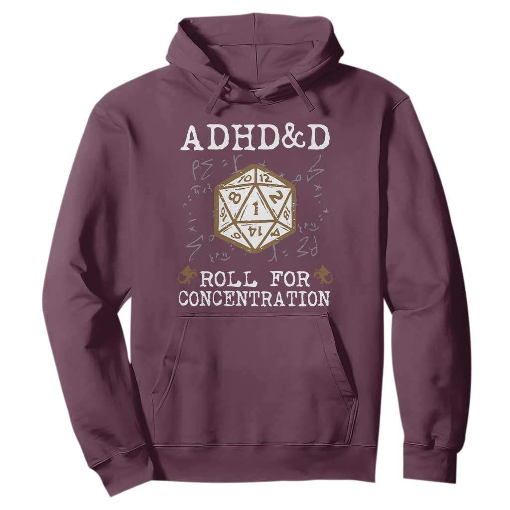 ADHD&D Roll for Concentration Hoodie ADHD Roll For Concentration Funny Gamer TS10 Maroon Print Your Wear