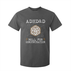 ADHD&D Roll for Concentration T Shirt For Kid ADHD Roll For Concentration Funny Gamer TS10 Dark Heather Print Your Wear