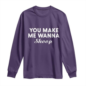 Fun 90s Music Long Sleeve Shirt You Make Me Wanna