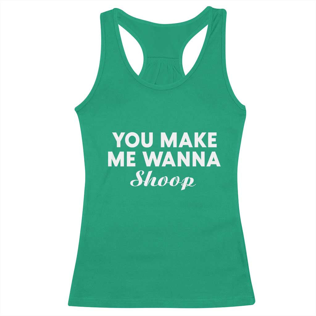 Fun 90s Music Racerback Tank Top You Make Me Wanna