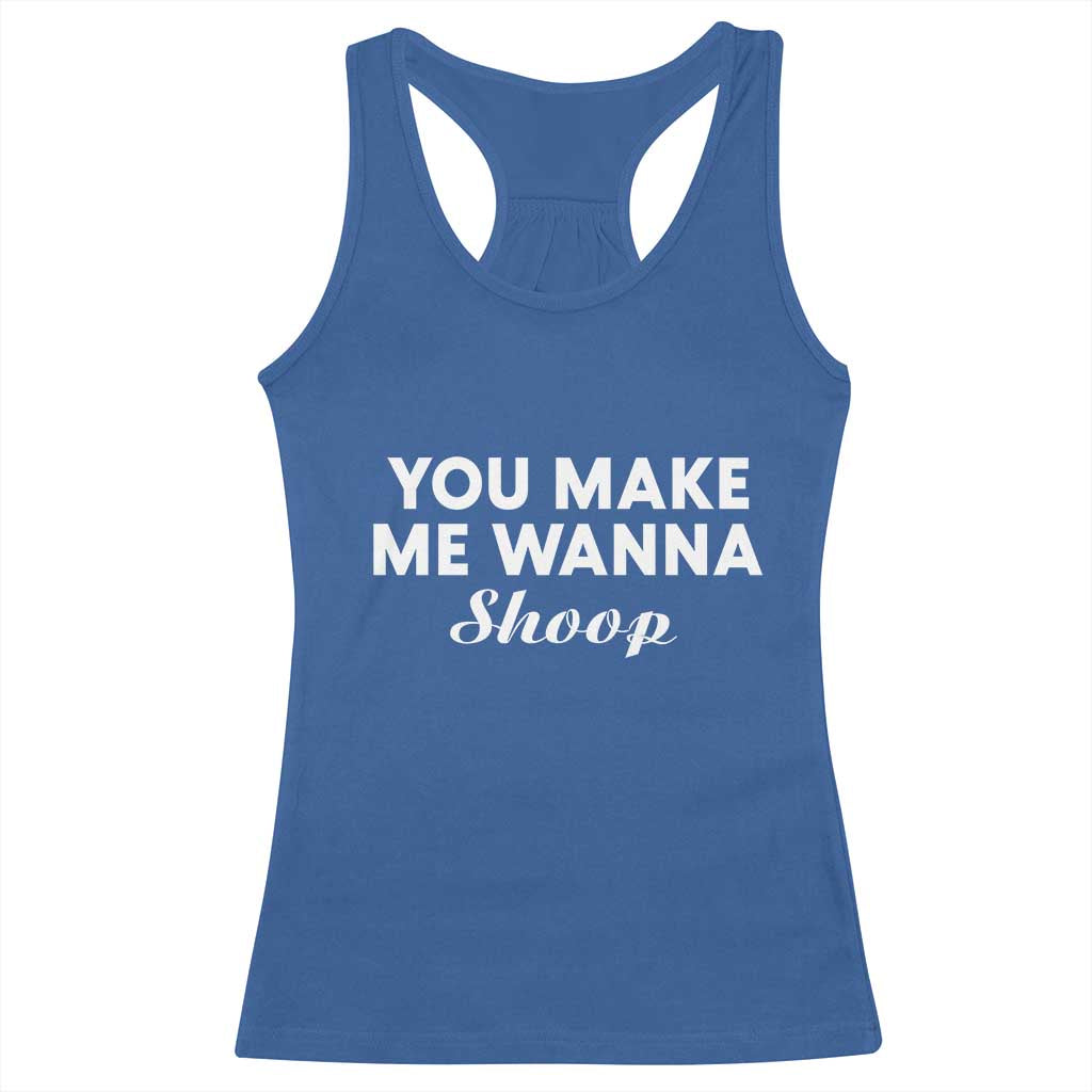 Fun 90s Music Racerback Tank Top You Make Me Wanna