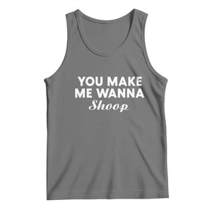 Fun 90s Music Tank Top You Make Me Wanna