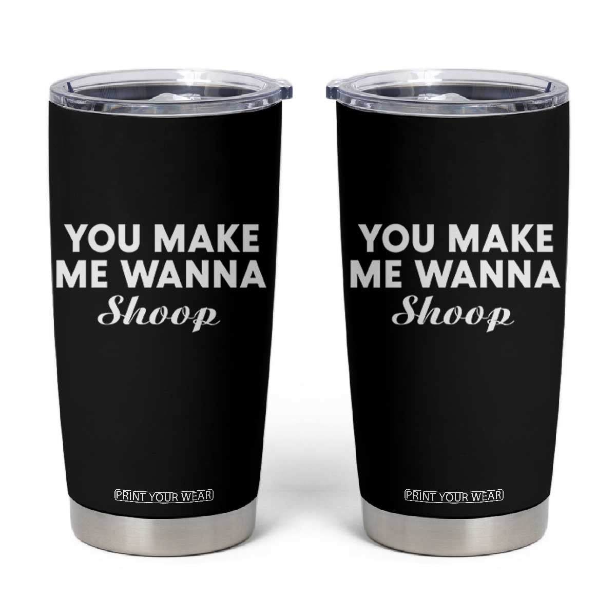 Fun 90s Music Tumbler Cup You Make Me Wanna