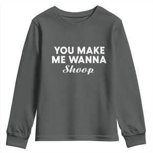 Fun 90s Music Youth Sweatshirt You Make Me Wanna