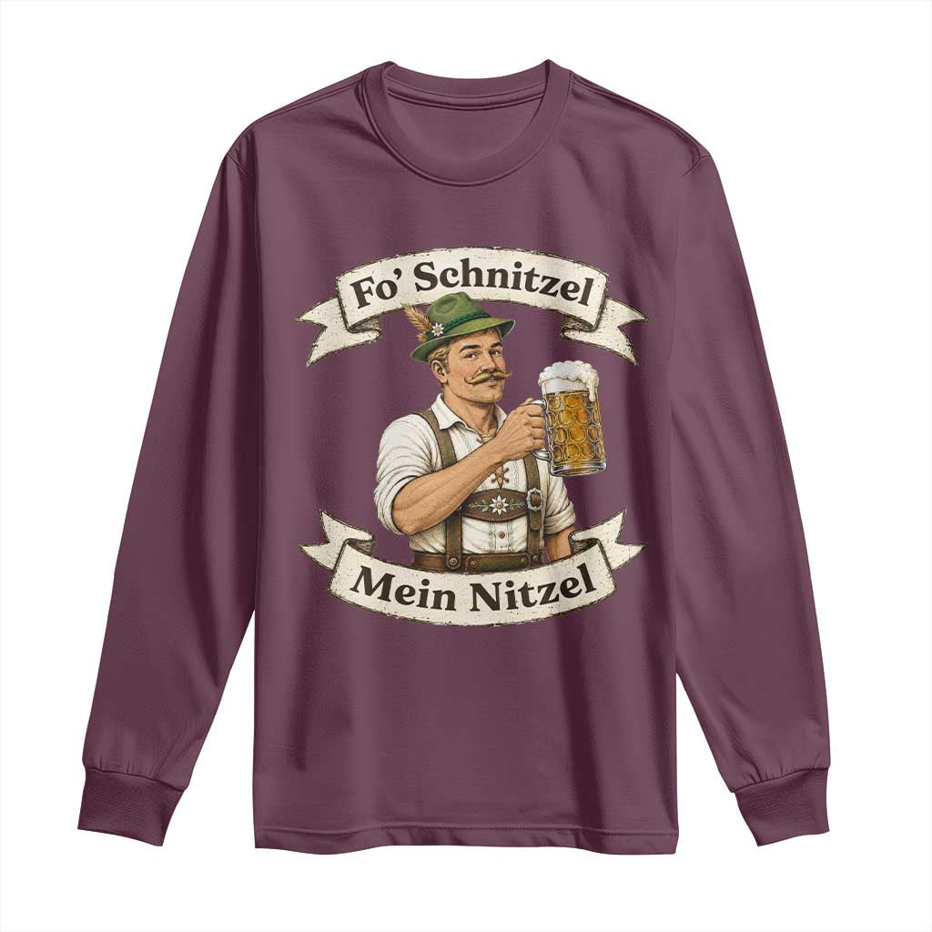 Oktoberfest Fo Schnitzel Mein Nitzel Funny German Long Sleeve Shirt
