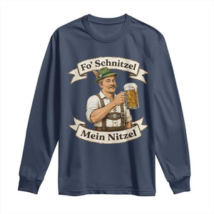 Oktoberfest Fo Schnitzel Mein Nitzel Funny German Long Sleeve Shirt