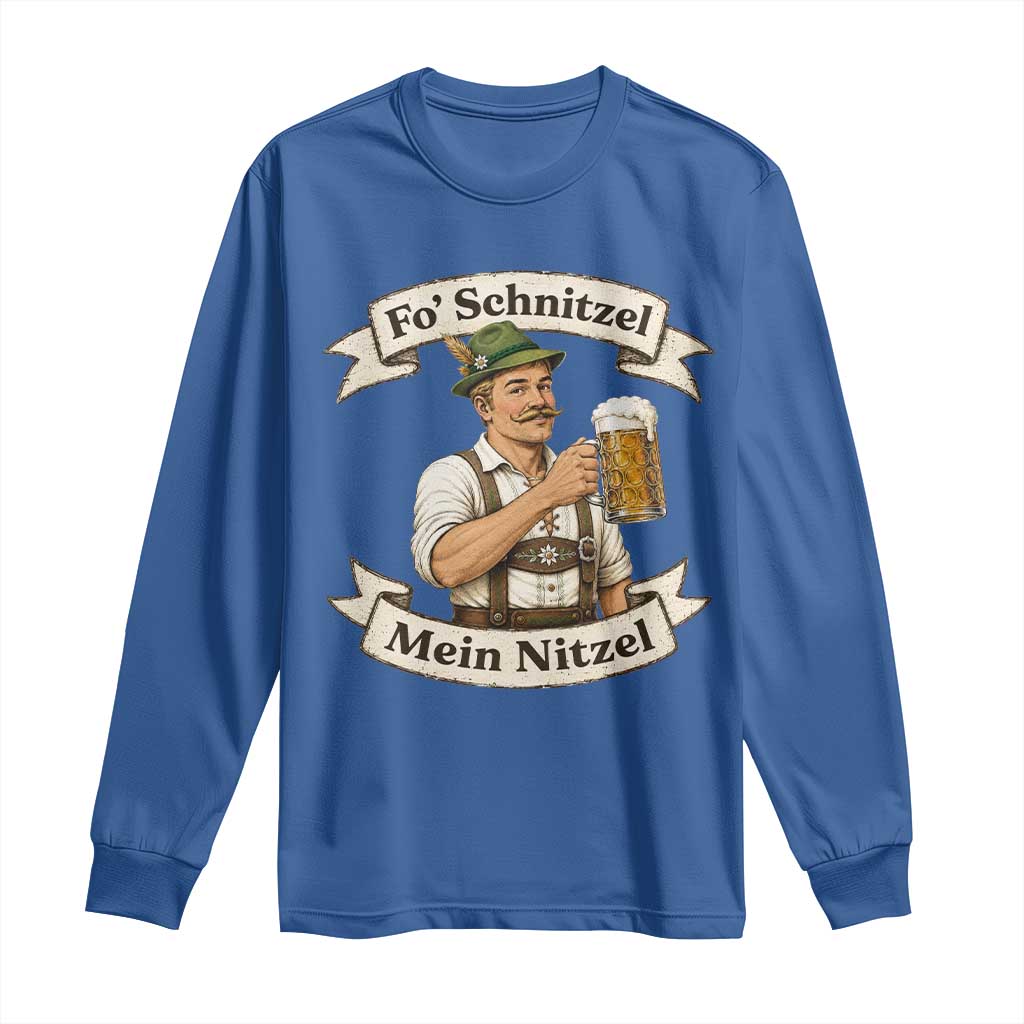 Oktoberfest Fo Schnitzel Mein Nitzel Funny German Long Sleeve Shirt