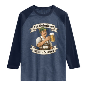 Oktoberfest Fo Schnitzel Mein Nitzel Funny German Raglan Shirt