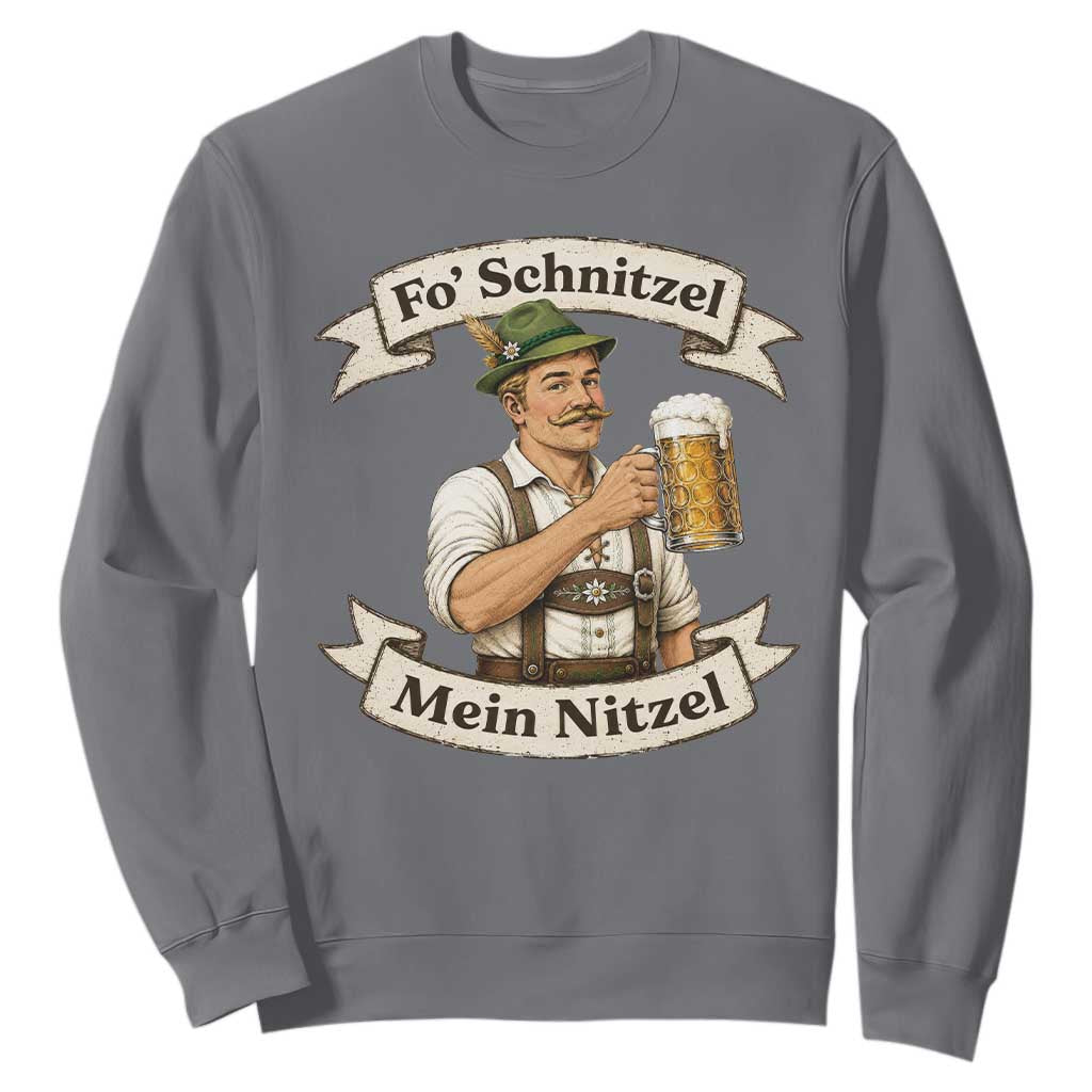 Oktoberfest Fo Schnitzel Mein Nitzel Funny German Sweatshirt