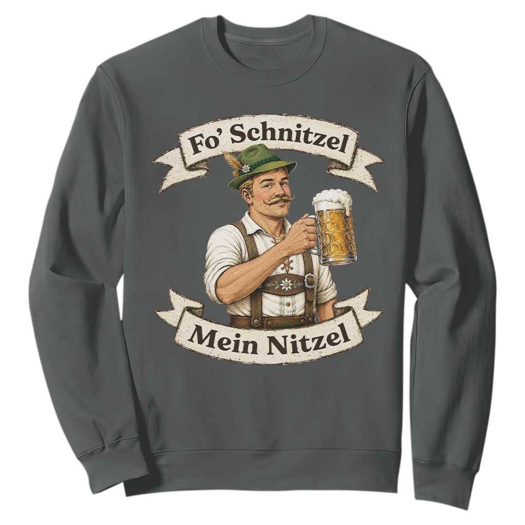 Oktoberfest Fo Schnitzel Mein Nitzel Funny German Sweatshirt