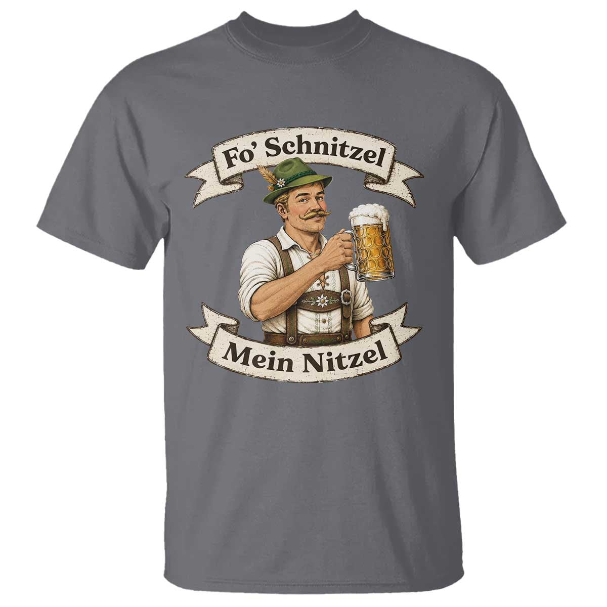 Oktoberfest Fo Schnitzel Mein Nitzel Funny German T Shirt