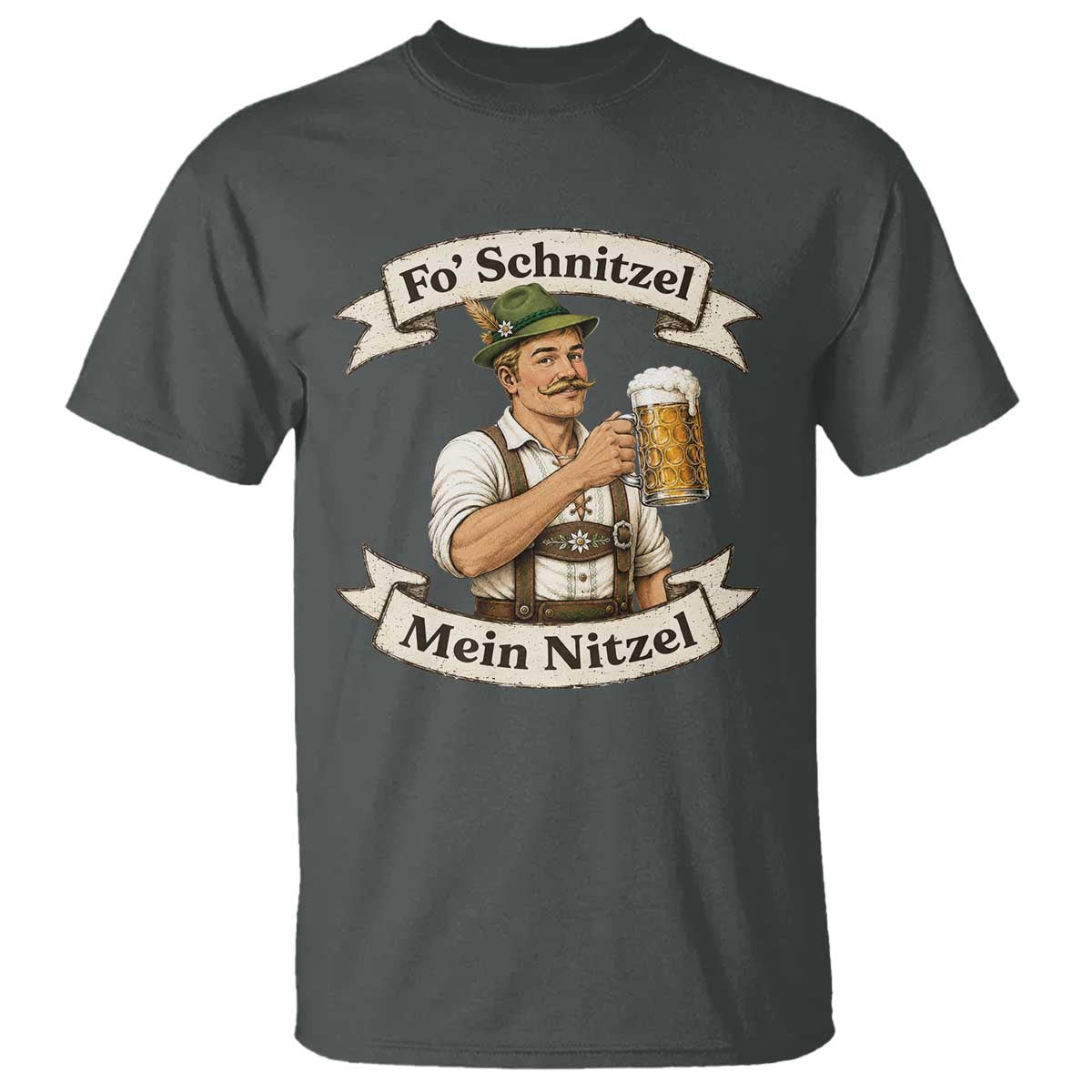 Oktoberfest Fo Schnitzel Mein Nitzel Funny German T Shirt