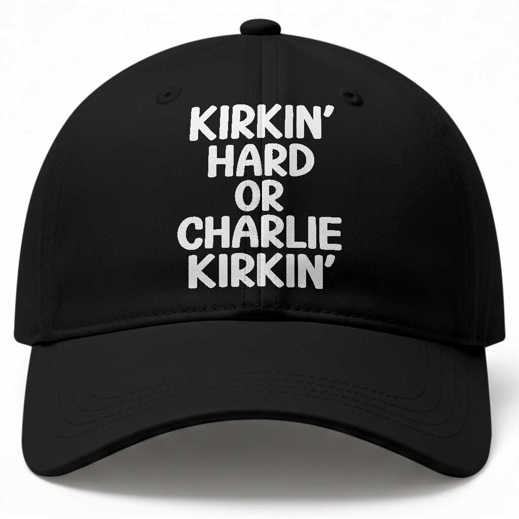 Kirkin Hard Or Charlie Kirkin Funny Charlie Kirk Viral Meme Baseball Cap