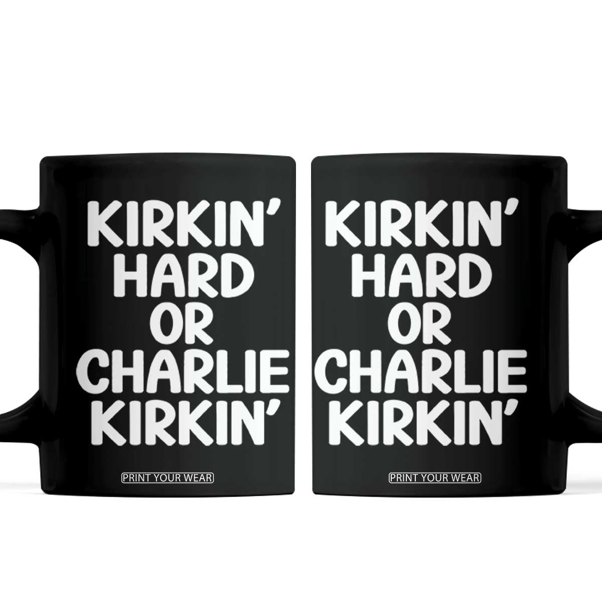 Kirkin Hard Or Charlie Kirkin Funny Charlie Kirk Viral Meme Coffee Mug