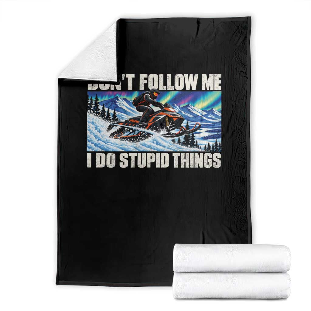 Dont Follow Me I Do Stupid Things Funny Snowmobile Throw Blanket Northern Lights Winter Outdoor Sports