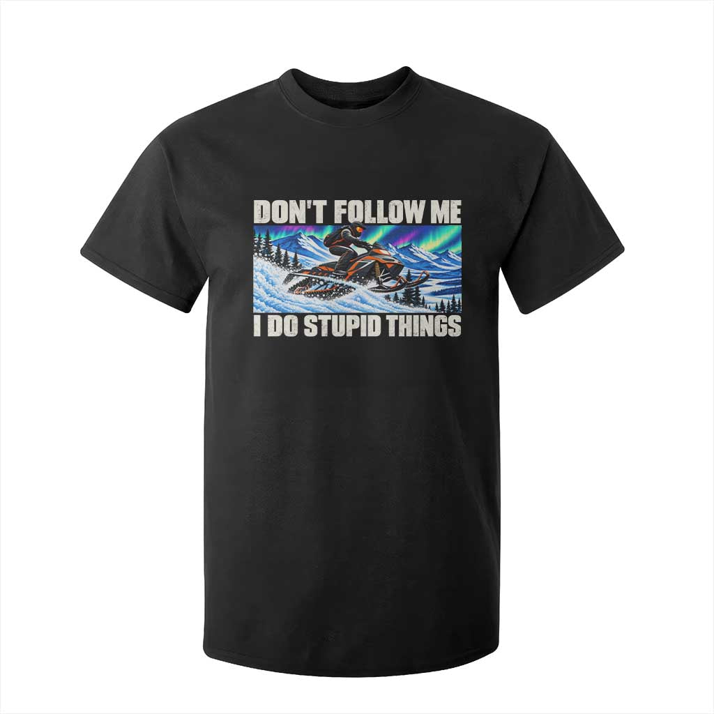 Dont Follow Me I Do Stupid Things Funny Snowmobile T Shirt For Kid Northern Lights Winter Outdoor Sports