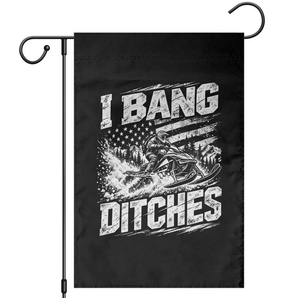Funny Snowmobiling I Bang Ditches Garden Flag Vintage American Flag Outdoor Extreme Sports Aesthetic
