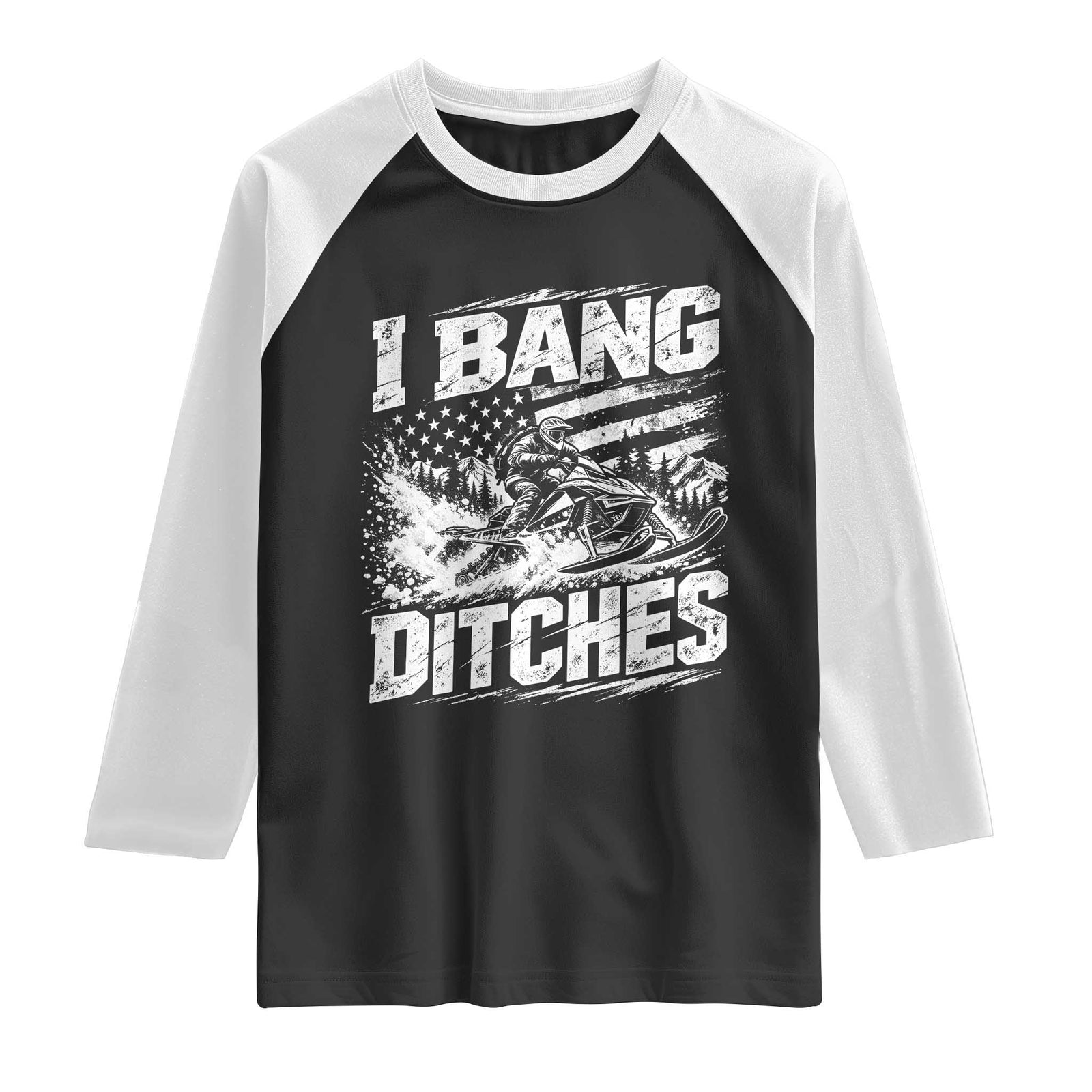 Funny Snowmobiling I Bang Ditches Raglan Shirt Vintage American Flag Outdoor Extreme Sports Aesthetic