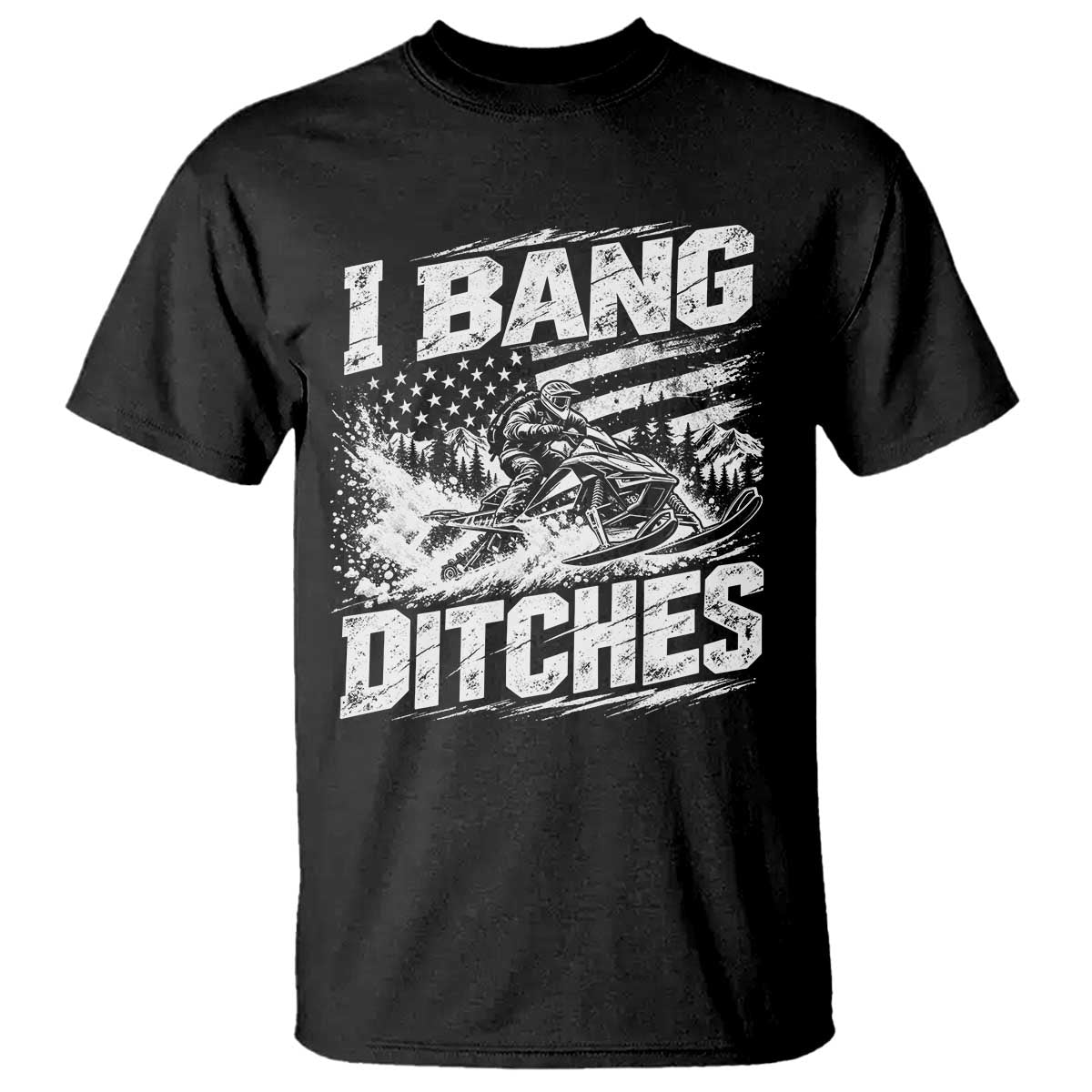 Funny Snowmobiling I Bang Ditches T Shirt Vintage American Flag Outdoor Extreme Sports Aesthetic