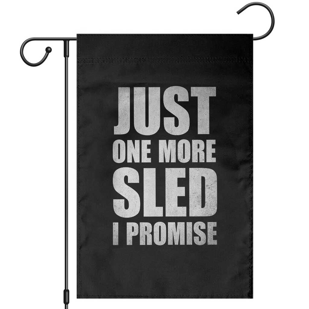 Funny Snowmobiling Just One More Sled I Promise Garden Flag Vintage Sled Lover Outdoor Adventure Aesthetic