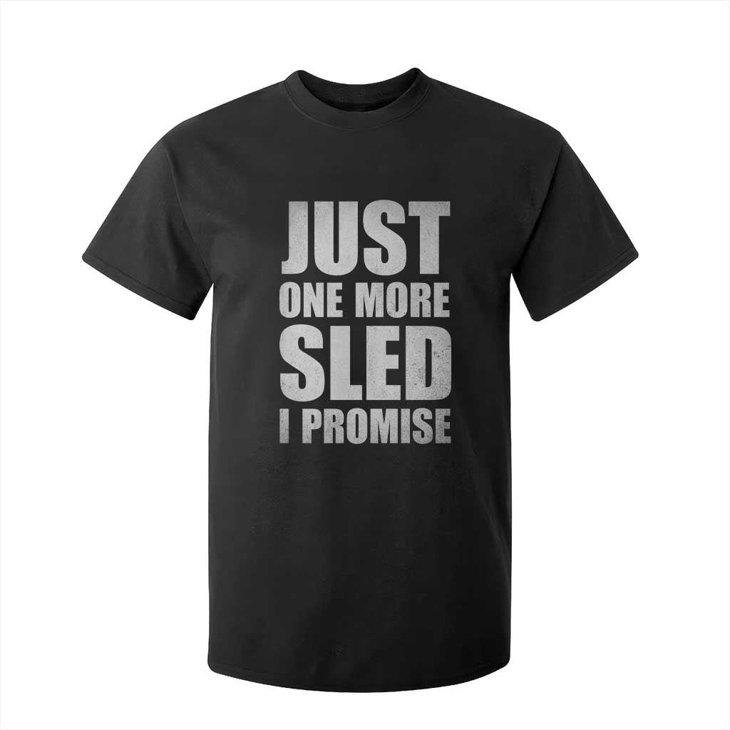 Funny Snowmobiling Just One More Sled I Promise T Shirt For Kid Vintage Sled Lover Outdoor Adventure Aesthetic