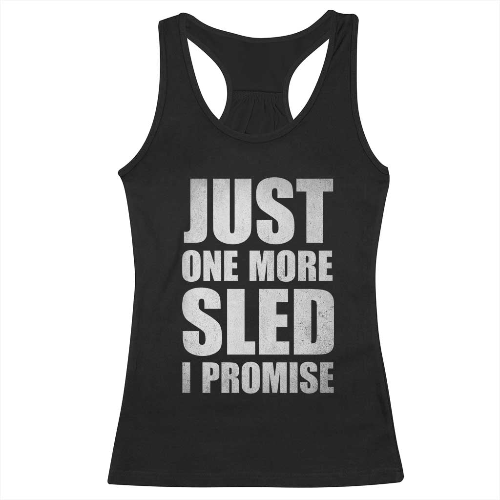 Funny Snowmobiling Just One More Sled I Promise Racerback Tank Top Vintage Sled Lover Outdoor Adventure Aesthetic