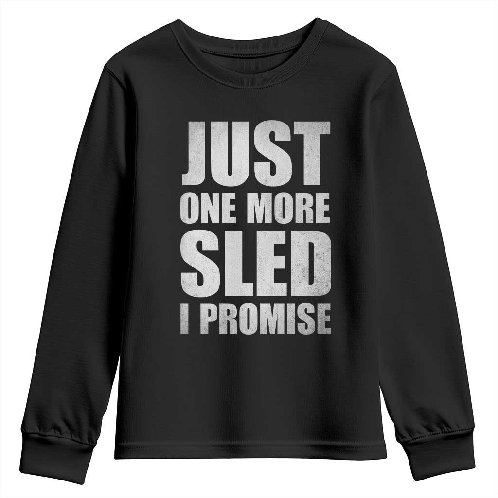 Funny Snowmobiling Just One More Sled I Promise Youth Sweatshirt Vintage Sled Lover Outdoor Adventure Aesthetic
