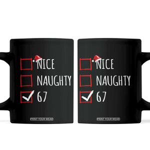 67 Christmas Coffee Mug Funny Nice Naughty Six Seven 6 7 Meme Brain Rot TS10 Black Print Your Wear