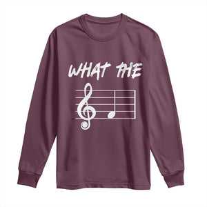 Funny What The F Musical Note Long Sleeve Shirt Funny Musician Gift TS10 Maroon Print Your Wear
