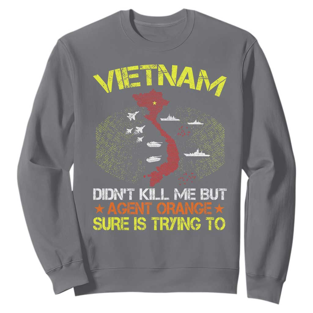Agent Orange Dioxin Sweatshirt Vietnam Veteran Vet Gifts TS10 Charcoal Print Your Wear
