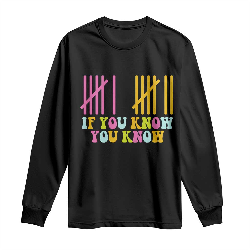 Funny Six Seven 6 7 Teen Slang Long Sleeve Shirt If You Know You Know Viral Meme TS10 Black Print Your Wear