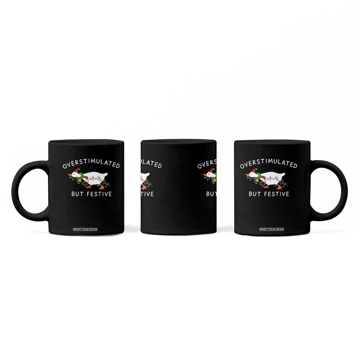 Overstimulated But Festive Goose Christmas Coffee Mug Funny Holiday Meme TS10 Print Your Wear