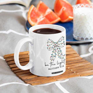 Be The Light Christmas Coquette Bow Coffee Mug Christian Religious Bible Verse TS10 Print Your Wear