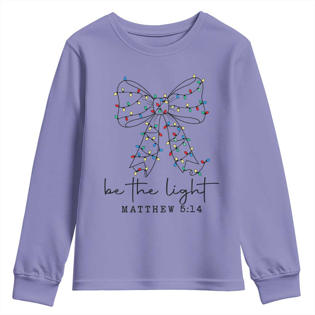 Be The Light Christmas Coquette Bow Youth Sweatshirt Christian Religious Bible Verse TS10 Violet Print Your Wear