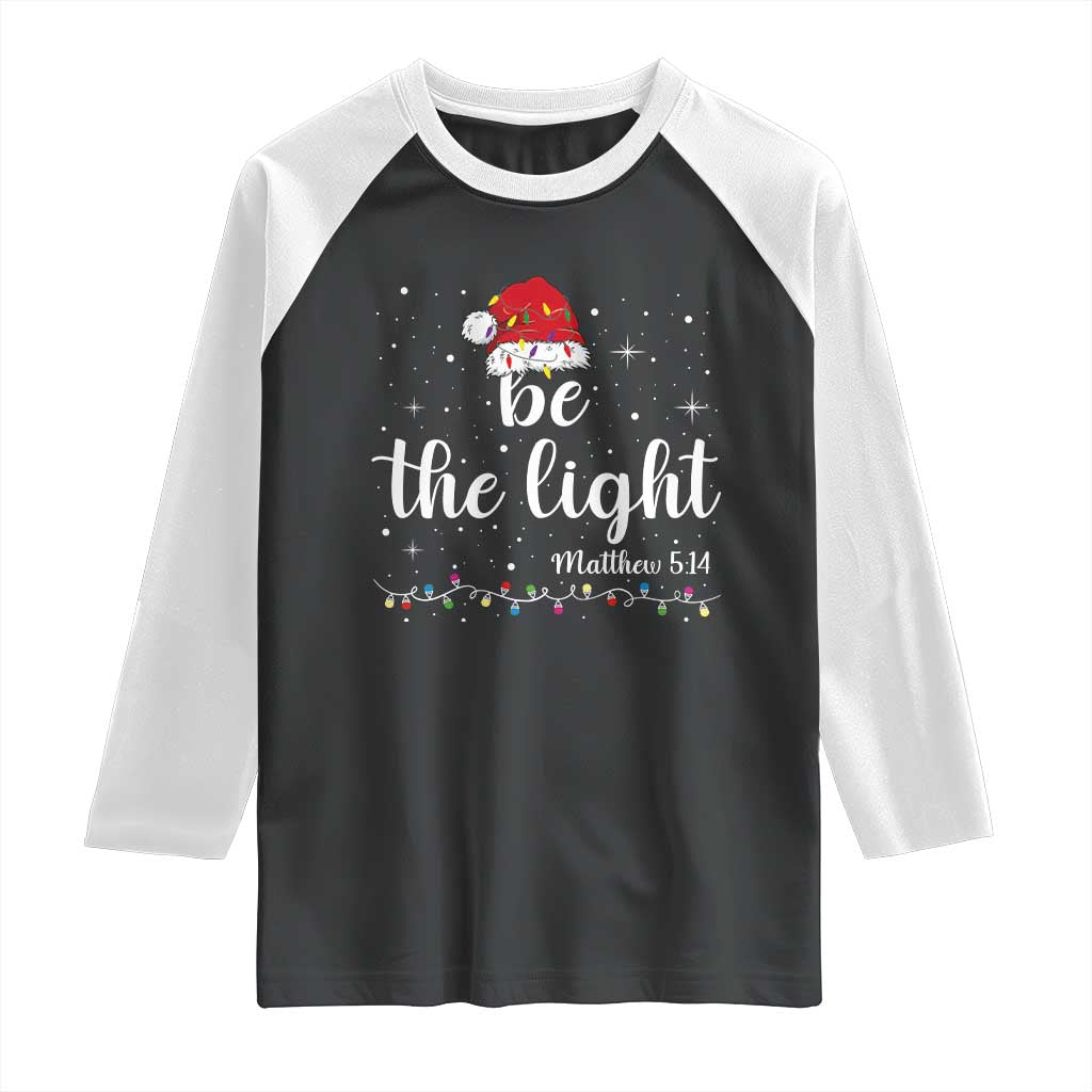 Be The Light Christmas Raglan Shirt Christian Religious Bible Verse Santa Hat Pajama TS10 Black White Print Your Wear