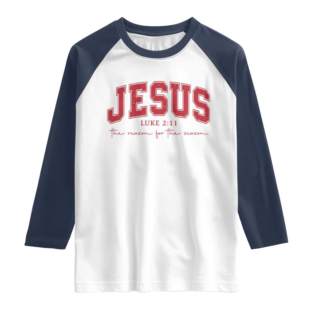 Jesus is the Reason Christmas Raglan Shirt Christian Varsity TS10 White Navy Print Your Wear