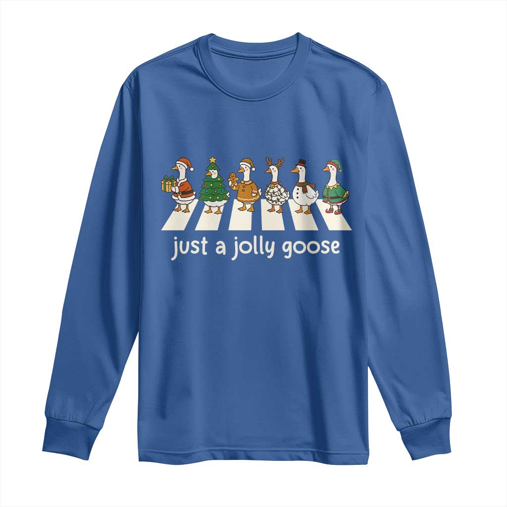 Just A Jolly Goose Long Sleeve Shirt Funny Christmas Duck Meme TS10 Royal Blue Print Your Wear