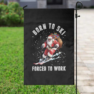 Skiing Santa Christmas Garden Flag Funny Born to Ski Forced to Work TS10 Print Your Wear