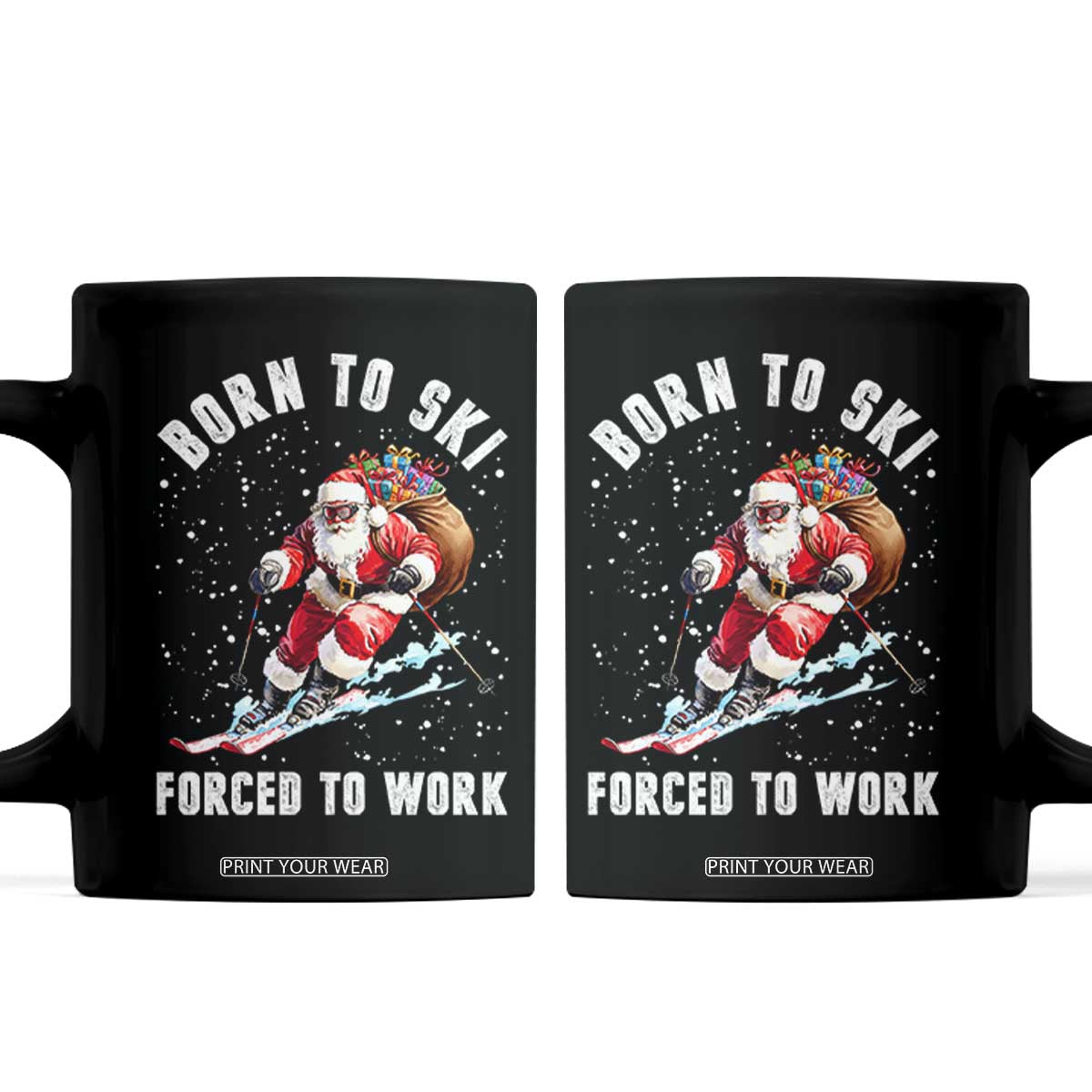 Skiing Santa Christmas Coffee Mug Funny Born to Ski Forced to Work TS10 Black Print Your Wear