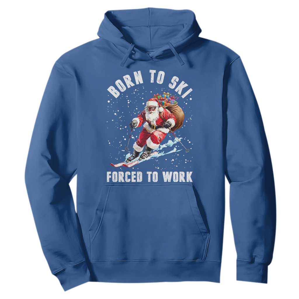 Skiing Santa Christmas Hoodie Funny Born to Ski Forced to Work TS10 Royal Blue Print Your Wear