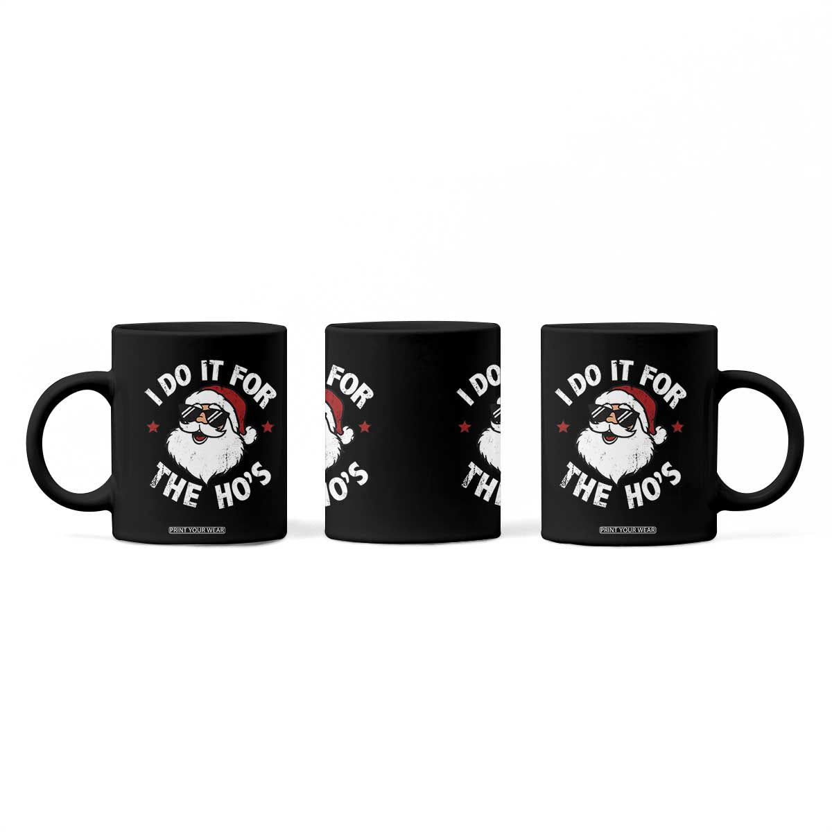 I Do It For The Ho's Coffee Mug Funny Inappropriate Santa Christmas TS10 Print Your Wear