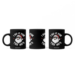 I Do It For The Ho's Coffee Mug Funny Inappropriate Santa Christmas TS10 Print Your Wear