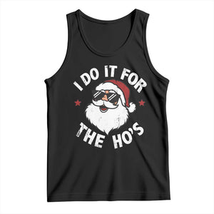 I Do It For The Ho's Tank Top Funny Inappropriate Santa Christmas TS10 Black Print Your Wear