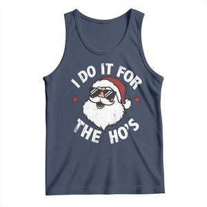I Do It For The Ho's Tank Top Funny Inappropriate Santa Christmas TS10 Navy Print Your Wear