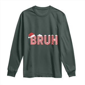 Bruh Christmas Long Sleeve Shirt Funny Saying Meme TS10 Dark Forest Green Print Your Wear