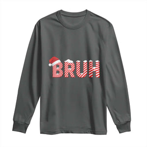 Bruh Christmas Long Sleeve Shirt Funny Saying Meme TS10 Dark Heather Print Your Wear