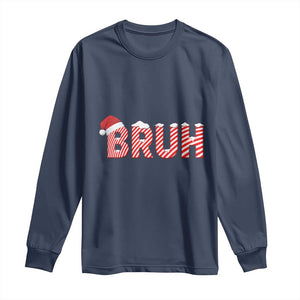 Bruh Christmas Long Sleeve Shirt Funny Saying Meme TS10 Navy Print Your Wear