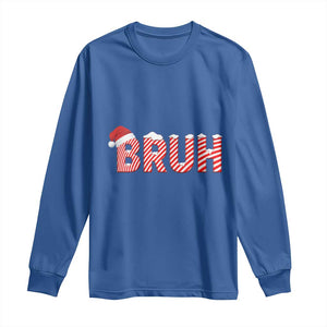 Bruh Christmas Long Sleeve Shirt Funny Saying Meme TS10 Royal Blue Print Your Wear